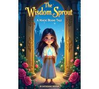 The Wisdom Sprout: A Magic Beans Tale