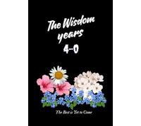 The Wisdom Years 4-0: Notebook