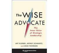 The Wise Advocate: The Inner Voice of Strategic Leadership