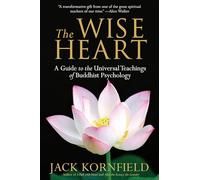 Jack Kornfield The Wise Heart (Tascabile)