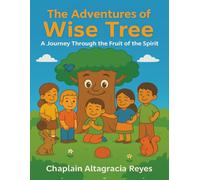The Wise Tree: A Journey Through the Fruit of the Spirit