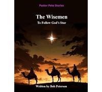 The Wisemen: To Follow God’s Star