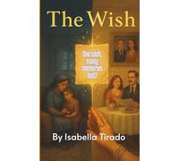 The Wish: One wish, many memories lost!: 1