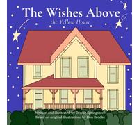 The Wishes Above the Yellow House