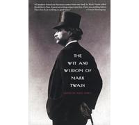 The Wit and Wisdom of Mark Twain