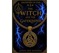The Witch and the Gatekeeper: An Epic Celtic Romantasy