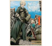 Dai Chikamoto The Witch and the Knight Will Survive, Vol. 1 (Tascabile)