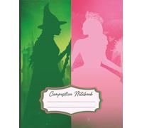 The Witch and the Princess Composition Notebook: 7.5 × 9.25 Inch | 100 College-Ruled Pages | Magical Pink and Green Aesthetic | Inspiring Fantasy Journal for Dreamers and Writers