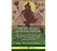Margaret Alice Murray The Witch-cult in Western Europe (Tascabile)