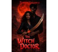 The Witch Doctor: Part 1 of 3, Hellblades Series