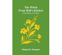 The Witch from Hell's Kitchen (The House Of Arabu)