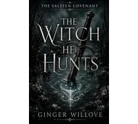 The Witch He Hunts: A Dark Witch Hunter Romantasy