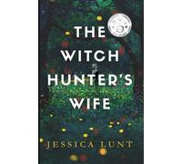 The Witch Hunter's Wife: A Short Story
