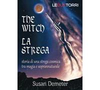 The witch. La strega. Storia di una strega cosmica tra magia e soprannaturale