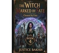 The Witch Marked by Fate: Chosen by Fate