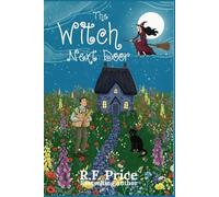 The Witch Next Door: A Cozy Mysteries Witch: A Cozy Mystery with a Witch Series Book 1