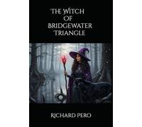 The Witch Of Bridgewater Triangle: Vol 1