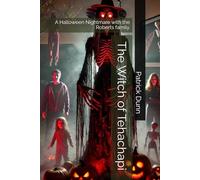 The Witch of Tehachapi: A Halloween Nightmare with the Roberts family.