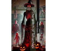 The Witch of Tehachapi: A Halloween Nightmare with the Roberts family.