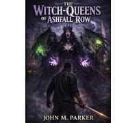 The Witch-Queens of Ashfall Row