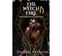 The Witch’s Fire: The Power I Never Asked For