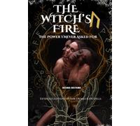 The Witch’s Fire: The Power I Never Asked For (Extended Edition): 1