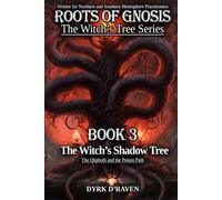The Witch’s Shadow Tree: The Qliphoth and the Poison Path