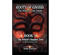 The Witch’s Shadow Tree: The Qliphoth and the Poison Path: 3