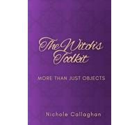 The Witch’s Toolkit: More Than Just Objects