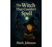 The Witch That Couldn’t Spell