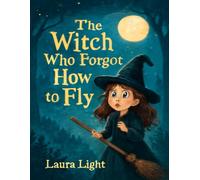 The Witch Who Forgot How to Fly