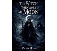The Witch Who Wore the Moon