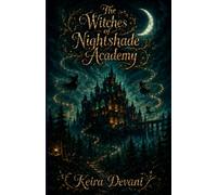 The Witches of Nightshade Academy: Book One: The Better Witch