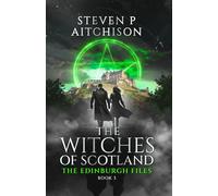 Steven P Aitchison The Witches of Scotland (Tascabile) Witches of Scotland