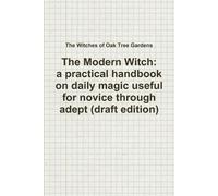 The Witches of The Modern Witch, a practical handbook on daily magi (Tascabile)