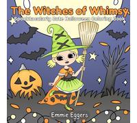 The Witches of Whimsy: Spooktacularly Cute Halloween Coloring Book