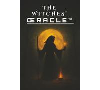 The Witches’ ŒRACLE™ - Coffee Table Oracle™ Edition: A Rooted Oracle of Craft, Cycle & Power