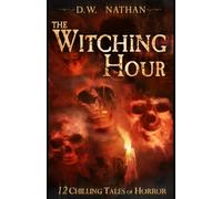 The Witching Hour: 12 Chilling Tales of Horror