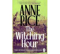 The Witching Hour: Lives of the Mayfair Witches