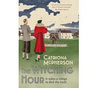 The Witching Hour: Shortlisted for the Anthony Award, the new thrilling Dandy Gilver mystery