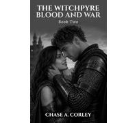 The Witchpyre: Blood and War (Book Two of "The Witchpyre")