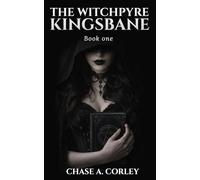 The Witchpyre: Kingsbane: One