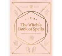 The Witch's Book of Spells: Simple spells for everyday magick - NUOVO