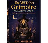 The witch's Grimoire coloring book: Spells, portions, and the magic of darkness