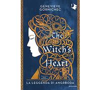 The witch's heart. La leggenda di Angrboda