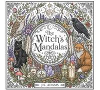 The Witch's Mandalas: 50 Intricate Witchy Mandalas Inspired by Vintage Botanical Illustrations