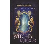 The Witch's Mirror: The Jasden Curse I