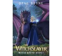The WitchSlayer: Witch Bound: Book One
