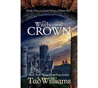 Tad Williams The Witchwood Crown (Tascabile) Last King of Osten Ard