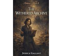 The Withered Archive: 4